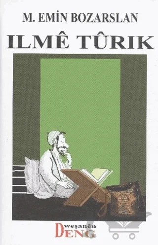 Ilme Turık – M. Emin Bozarslan – Deng Yayınları kitap kapağı