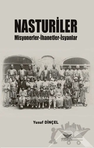 Nasturiler – Yusuf Dinçel – Altınordu Yayınları kitap kapağı