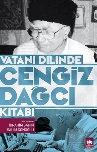 Vatanı Dilinde Cengiz Dağcı Kitabı – İbrahim Şahin, Salim Çonoğlu – Ötüken Neşriyat kitap kapağı