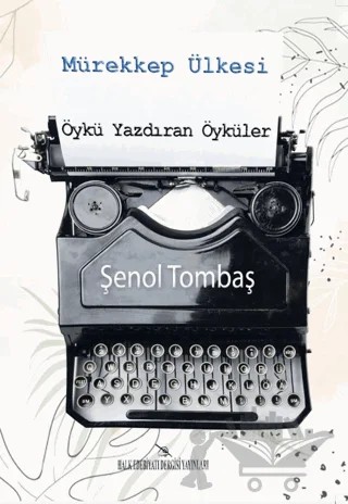 Mürekkep Ülkesi – Şenol Tombaş – Halk Edebiyatı Dergisi Yayınları kitap kapağı