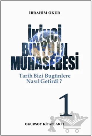 İkinci Bin Yılın Muhasebesi Cilt: 1 – İbrahim Okur – Okursoy Kitapları kitap kapağı
