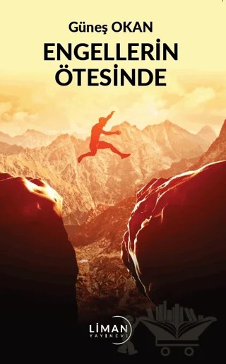 Engellerin Ötesinde – Güneş Okan – Liman Yayınevi kitap kapağı