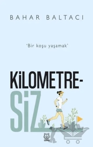 Kilometresiz – Bahar Baltacı – Luna Yayınları kitap kapağı
