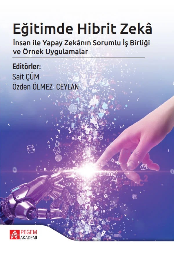 Eğitimde Hibrit Zeka İnsan ile Yapay Zekânın Sorumlu İş Birliği ve Örnek Uygulamalar – Pegem Akademi Yayıncılık kitap kapağı