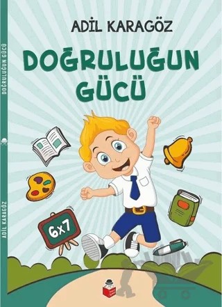 Doğruluğun Gücü – Adil Karagöz – Başucu Yayınları kitap kapağı
