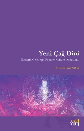 Yeni Çağ Dini – Hesna Serra Aksel – Eski Yeni Yayınları kitap kapağı