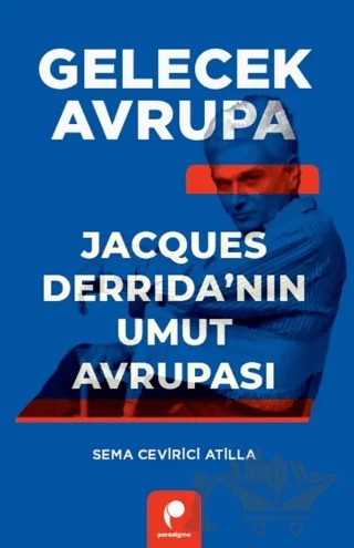 Gelecek Avrupa – Sema Cevirici Atilla – Paradigma Yayıncılık kitap kapağı