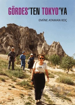 Gördes'ten Tokyo'ya – Emine Ataman Koç – Arkeoloji ve Sanat Yayınları kitap kapağı