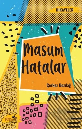 Masum Hatalar – Çerkez Bozdağ – Boramir Yayınları kitap kapağı