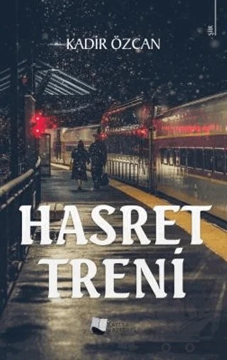 Hasret Treni – Kadir Özcan – Karina Yayınevi kitap kapağı