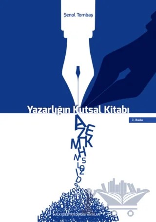 Yazarlığın Kutsal Kitabı / Yaratıcı Yazarlık El Kitabı – Şenol Tombaş – Halk Edebiyatı Dergisi Yayınları kitap kapağı