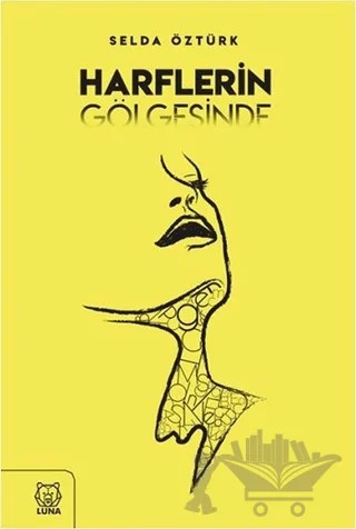 Harflerin Gölgesinde – Selda Öztürk – Luna Yayınları kitap kapağı