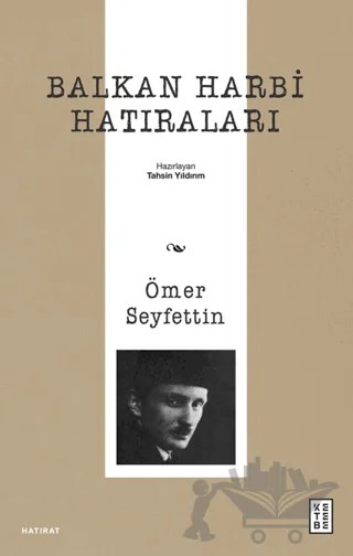 Balkan Harbi Hatıraları – Ömer Seyfettin – Ketebe Yayınları kitap kapağı
