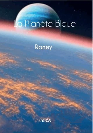 La Planete Bleue – Raney – Vesta Yayınları kitap kapağı