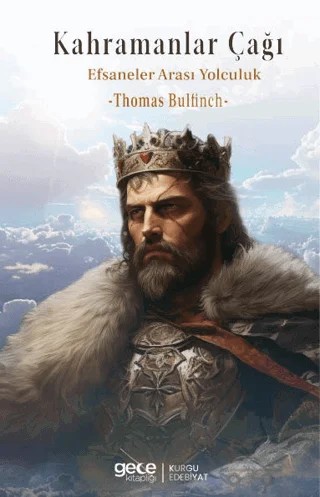 Kahramanlar Çağı Efsaneler Arası Yolculuk – Thomas Bulfinch – Gece Kitaplığı kitap kapağı