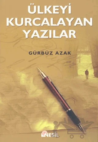 Ülkeyi Kurcalayan Yazılar – Gürbüz Azak – Nesil Yayınları kitap kapağı