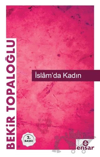 İslam’da Kadın – Bekir Topaloğlu – Ensar Neşriyat kitap kapağı