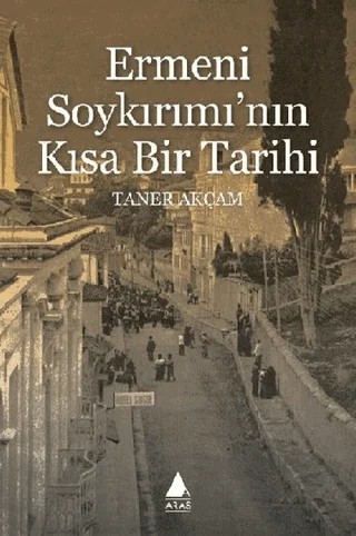 Ermeni Soykırımı'nın Kısa Bir Tarihi – Taner Akçam – Aras Yayıncılık kitap kapağı