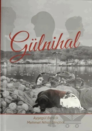 Gülnihal – Ayşegül Bencik, Mehmet Nihat Dinçbal – Üniversiteli Kitabevi kitap kapağı