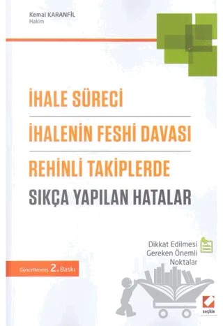 İhale Süreci, İhalenin Feshi Davası ve Rehinli Takiplerde Sıkça Yapılan Hatalar – Kemal Karanfil – Seçkin Yayıncılık kitap kapağı