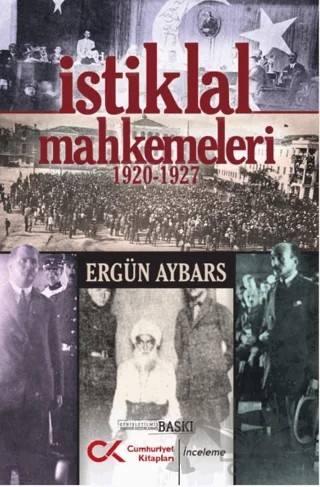 İstiklal Mahkemeleri 1920-1927 – Ergün Aybars – Cumhuriyet Kitapları kitap kapağı