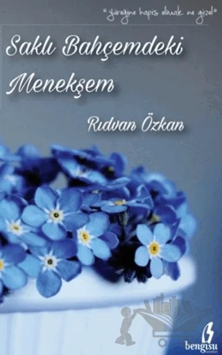 Saklı Bahçemdeki Menekşem – Rıdvan Özkan – Bengisu Yayınları kitap kapağı
