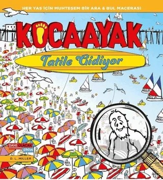 Kocaayak Tatile Gidiyor – D. L. Miller – Dahi Olacak Çocuk Yayınları kitap kapağı