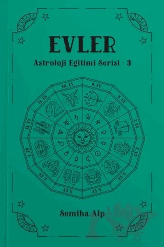 Evler - Astroloji Eğitimi Serisi - 3 – Semiha Alp – Ekorp Kitap kitap kapağı