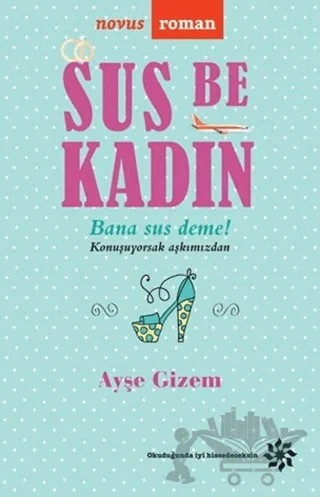 Sus Be Kadın – Ayşe Gizem – Doğan Novus kitap kapağı