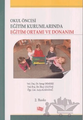 Okul Öncesi Eğitim Kurumlarında Eğitim Ortamı ve Donanım – Asiye Pervan Karadağ, İlkay Ulutaş, Serap Demiriz – Anı Yayıncılık kitap kapağı