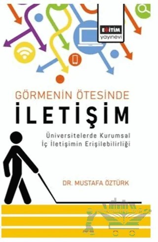 Görmenin Ötesinde İletişim – Mustafa Öztürk – Eğitim Yayınevi - Bilimsel Eserler kitap kapağı