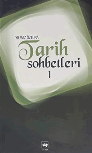 Tarih Sohbetleri (3 Kitap) – Yılmaz Öztuna – Ötüken Neşriyat kitap kapağı
