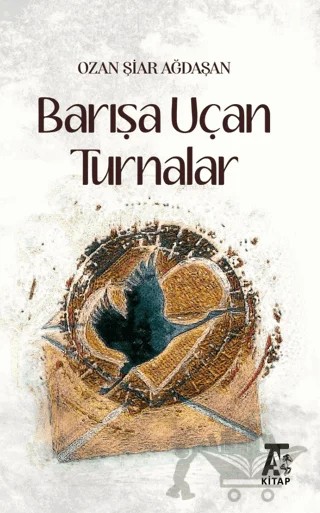 Barışa Uçan Turnalar – Ozan Şiar Ağdaşan – Kitap At Yayınları kitap kapağı