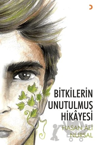 Bitkilerin Unutulmuş Hikayesi – Hasan Ali Nursal – Cinius Yayınları kitap kapağı