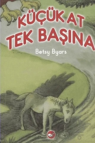 Küçük At Tek Başına – Betsy Byars – Beyaz Balina Yayınları kitap kapağı