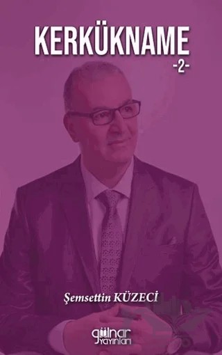 Kerkükname 2 – Şemsettin Küzeci – Gülnar Yayınları kitap kapağı