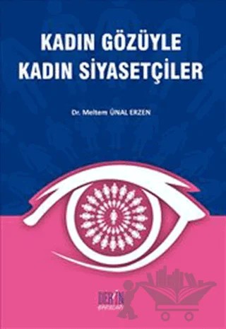 Kadın Gözüyle Kadın Siyasetçiler – Meltem Ünal Erzen – Derin Yayınları kitap kapağı