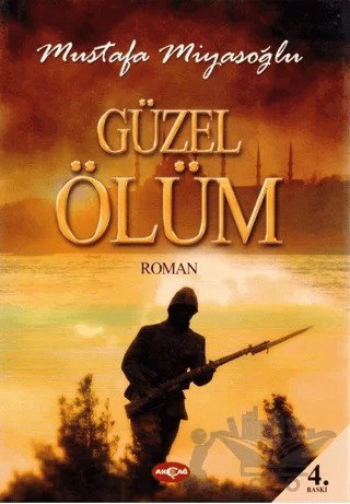 Güzel Ölüm – Mustafa Miyasoğlu – Akçağ Yayınları kitap kapağı