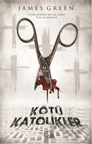 Kötü Katolikler – James Green – Agapi Yayınları kitap kapağı