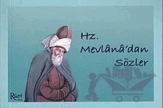Hz. Mevlana’dan Sözler – Mevlana Celaleddin Rumi – Rumi Yayınları kitap kapağı