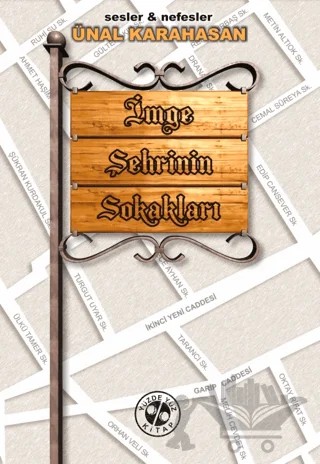 İmge Şehrinin Sokakları – Ünal Karahasan – Yüzde Yüz Kitap kitap kapağı