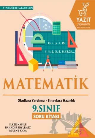 Yazıt 9. Sınıf Matematik Soru Kitabı – Bahadır Söylemez, Bülent Kaya, İlker Nafile – Yazıt Yayıncılık kitap kapağı