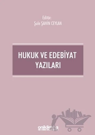 Hukuk ve Edebiyat Yazıları – Şule Şahin Ceylan – On İki Levha Yayınları kitap kapağı