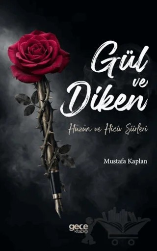 Gül ve Diken – Mustafa Kaplan – Gece Kitaplığı kitap kapağı