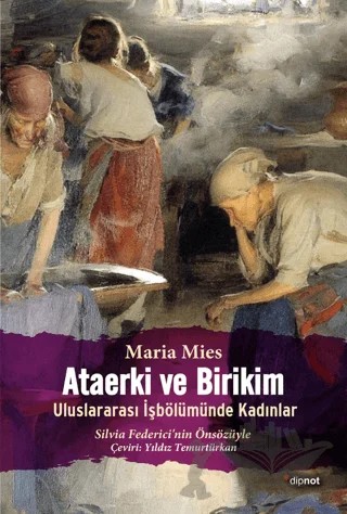 Ataerki ve Birikim – Maria Mies – Dipnot Yayınları kitap kapağı