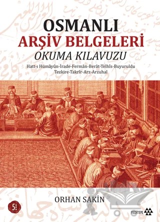 Osmanlı Arşiv Belgeleri Okuma Kılavuzu – Orhan Sakin – Yeditepe Yayınevi kitap kapağı