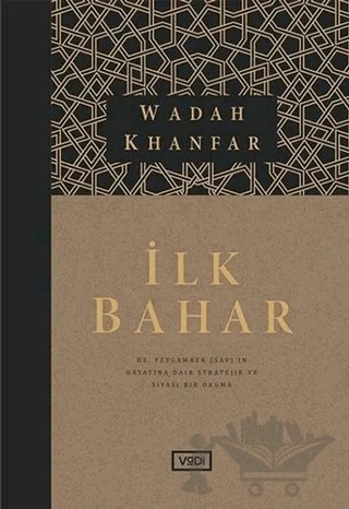 İlk Bahar – Wadah Khanfar – Vadi Yayınları kitap kapağı
