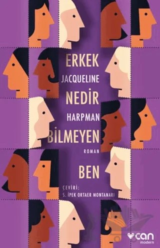 Erkek Nedir Bilmeyen Ben – Jacqueline Harpman – Can Yayınları kitap kapağı