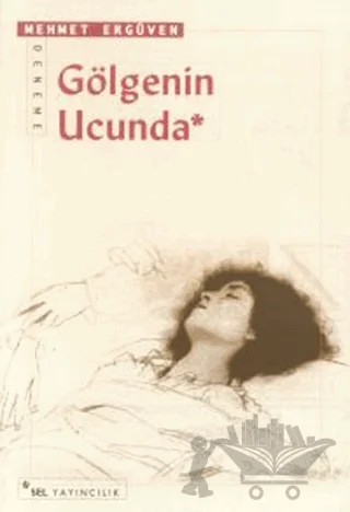 Gölgenin Ucunda – Mehmet Ergüven – Sel Yayıncılık kitap kapağı