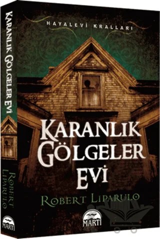 Karanlık Gölgeler Evi – Robert Liparulo – Martı Yayınları kitap kapağı